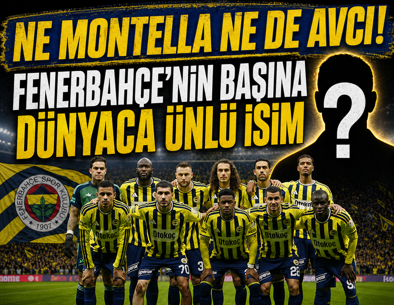 Ne Montella ne de Abdullah Avcı! Fenerbahçe'nin başına sürpriz aday