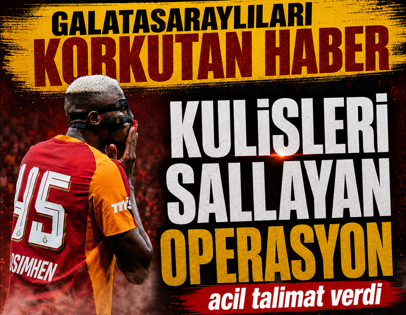 Galatasaraylıları korkutan Osimhen gelişmesi! Acil talimat verdi