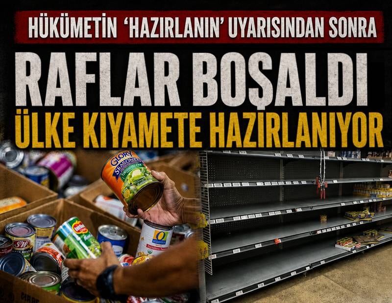 Hükümetin 'hazırlanın' uyarısından sonra raflar boşaldı: Ülke kıyamete hazırlanıyor