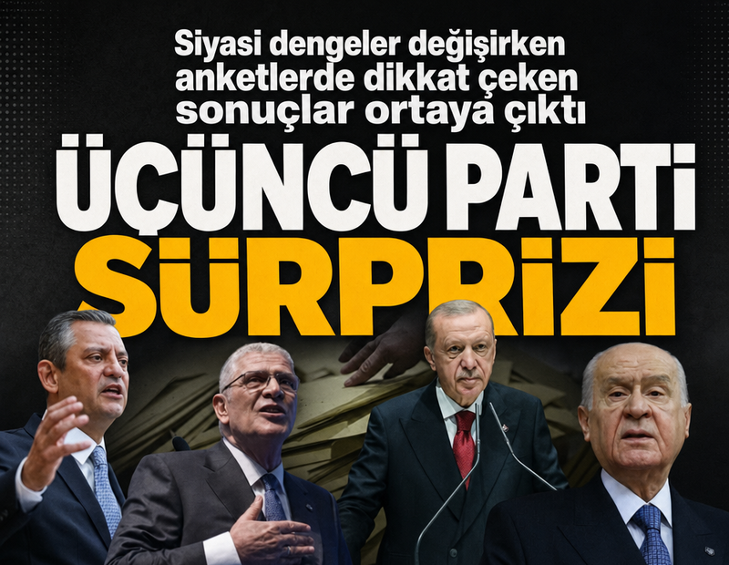 Siyasi dengeler değişiyor! Anketlerde lider değişti: Üçüncü parti sürprizi!