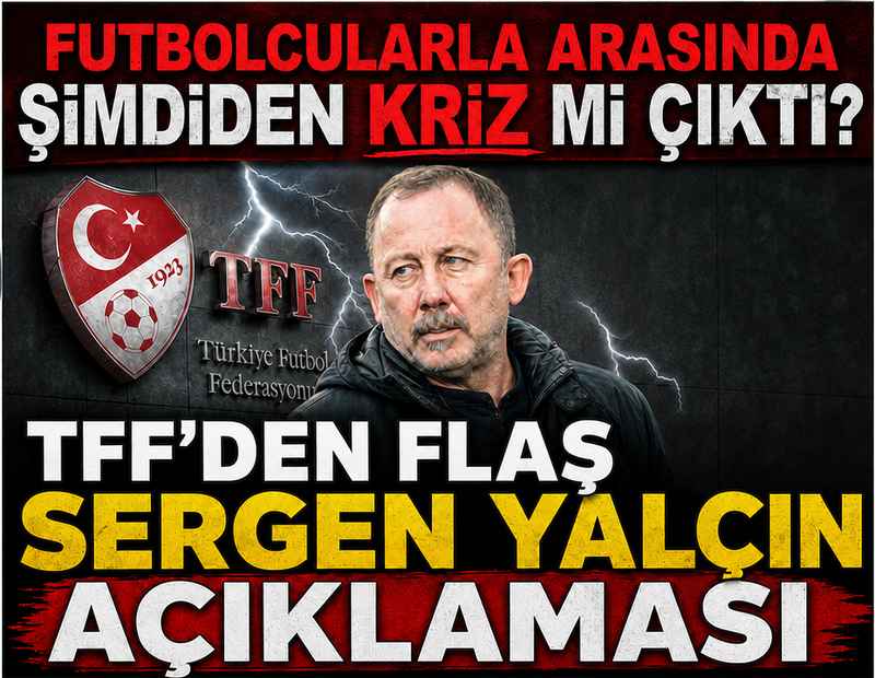 Futbolcular telefonlarını açmıyor deniyordu! TFF'den Sergen Yalçın açıklaması
