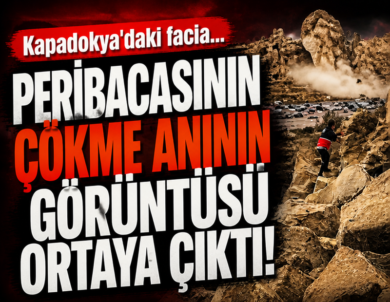 Kapadokya'daki peribacası faciasının görüntüsü ortaya çıktı!