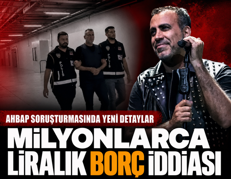 AHBAP soruşturmasında yeni detaylar! Milyonlarca liralık borç iddiası