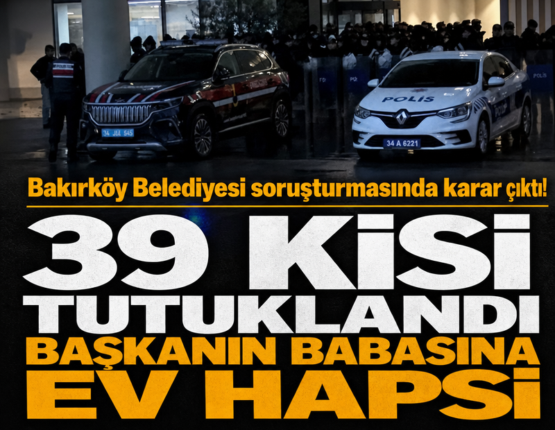 Bakırköy Belediyesi soruşturmasında 40 kişi tutuklandı