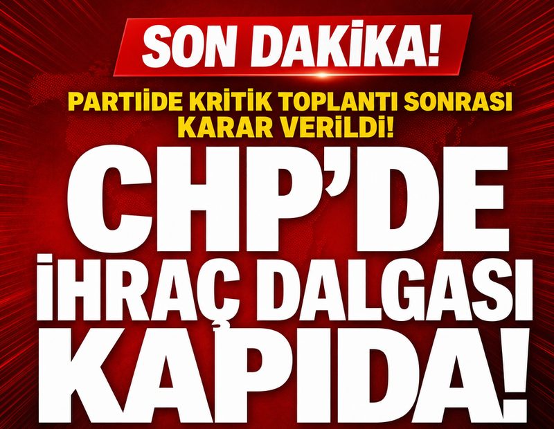 CHP'den belediye başkanları için yeni ihraç listesi