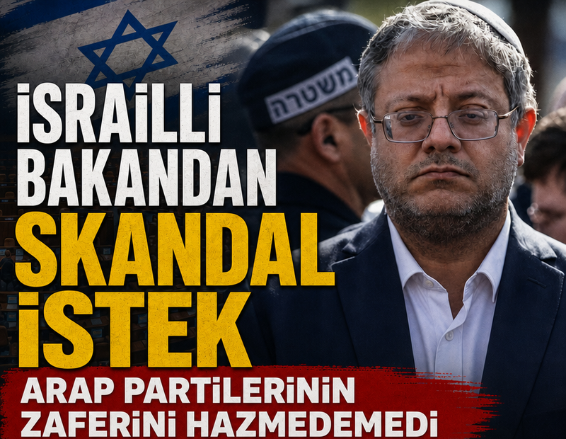 İsrailli bakandan skandal istek: Arap partilerinin zaferini hazmedemedi