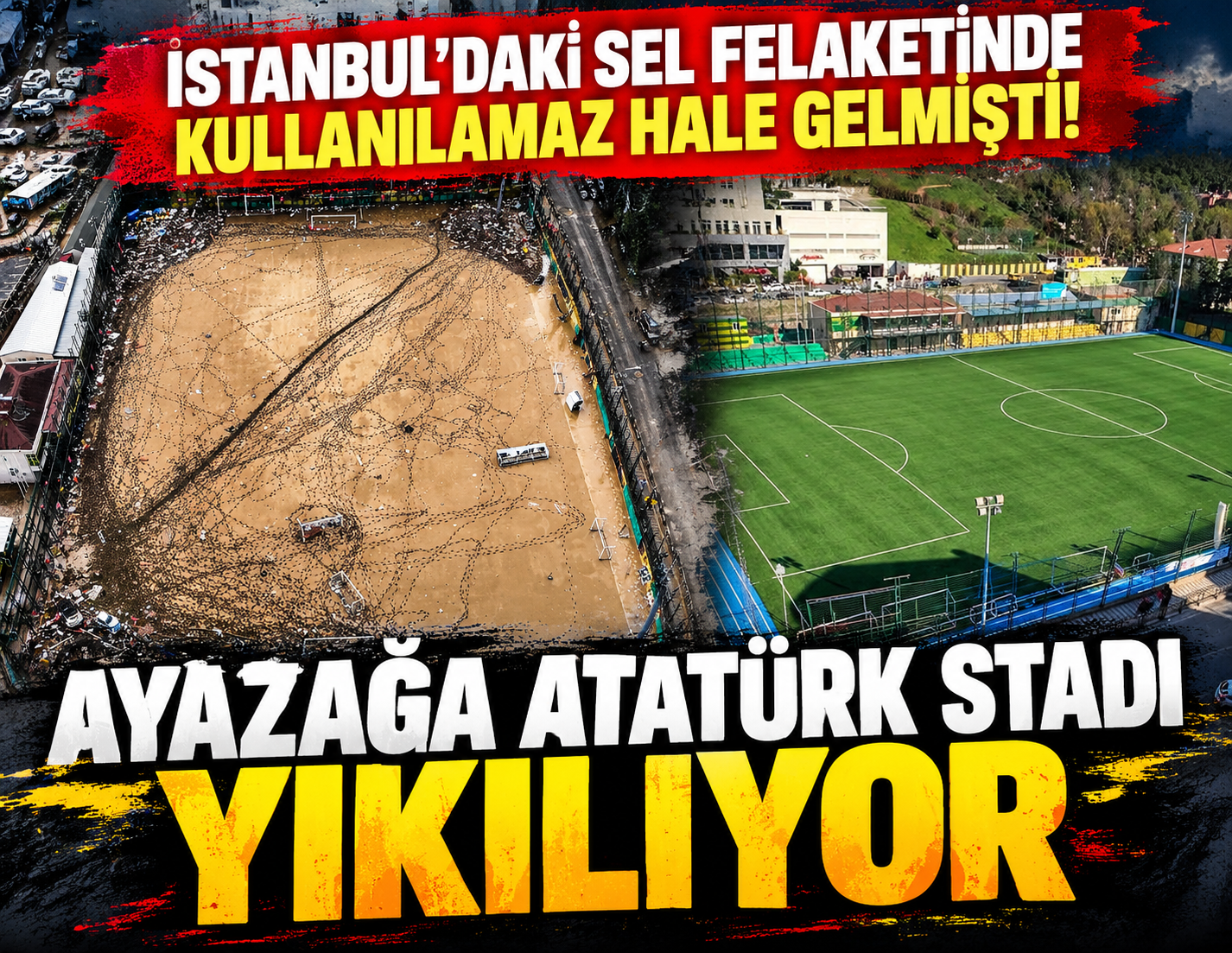 İstanbul'daki sel felaketinde kullanılamaz hale gelmişti! Atatürk Ayazağa Stadı yıkılıyor