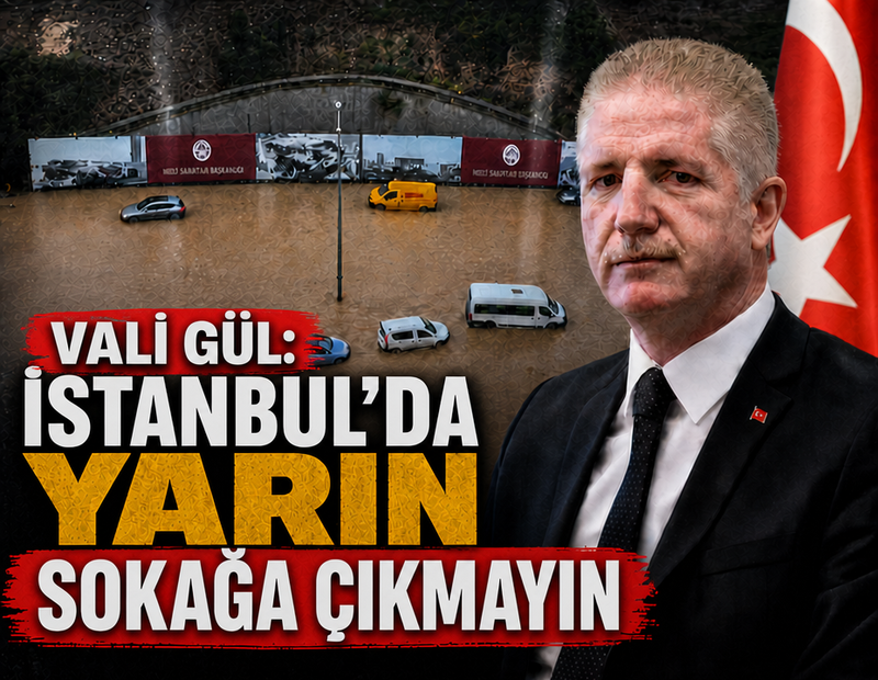 İstanbul Valisi Gül: İstanbul'da yarın özel araçlarınızla trafiğe çıkmayın