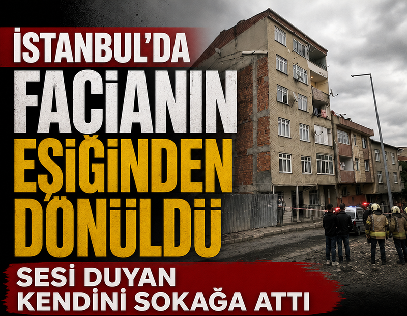 İstanbul’da facianın eşiğinden dönüldü: Sesi duyan kendini sokağa attı