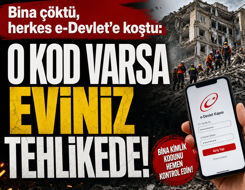 Bina çöktü, herkes e-Devlet’e koştu: Bu kod yazıyorsa eviniz tehlikede