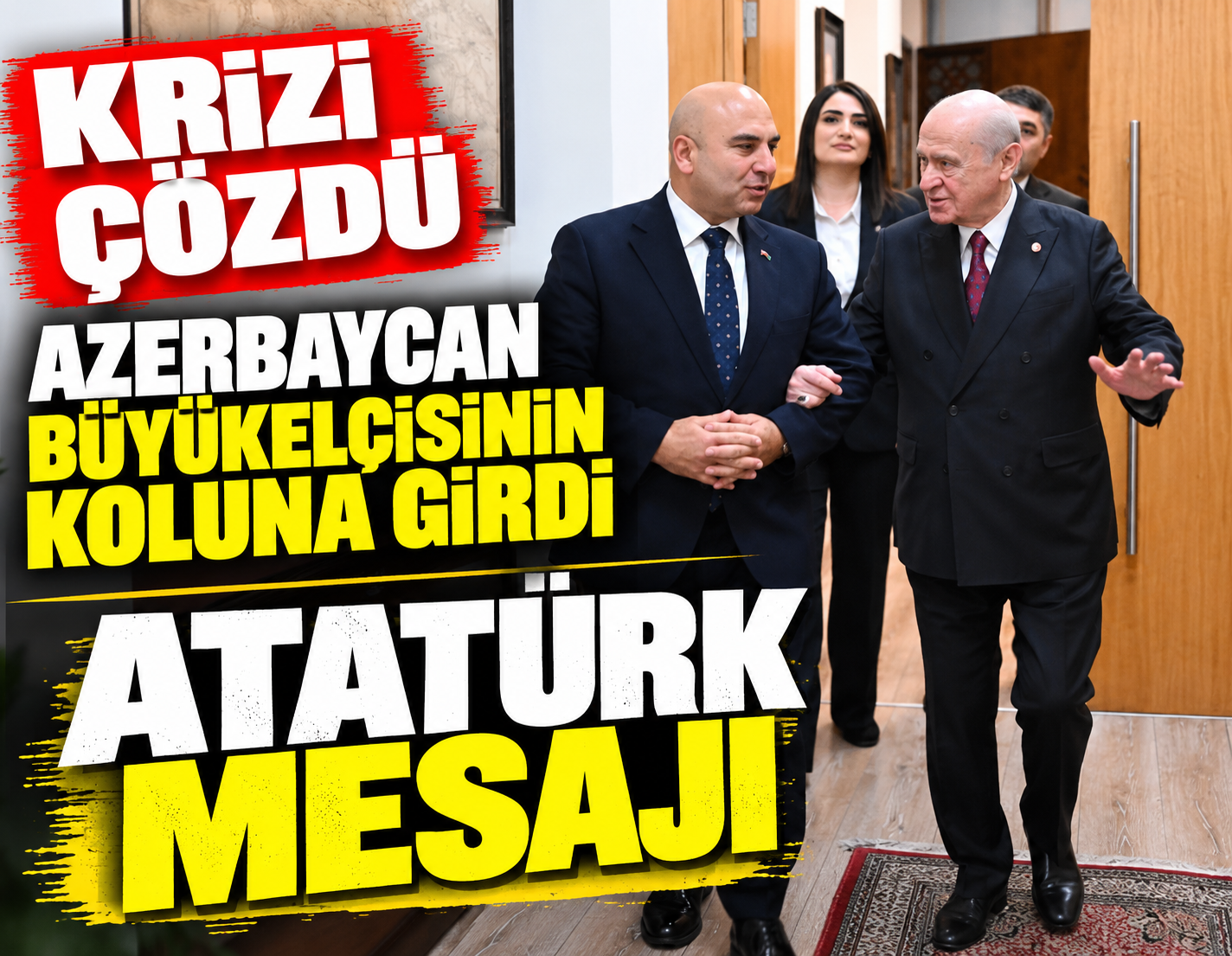 Krizi çözdü Azerbaycan Büyükelçisi'nin koluna girdi: Atatürk mesajı
