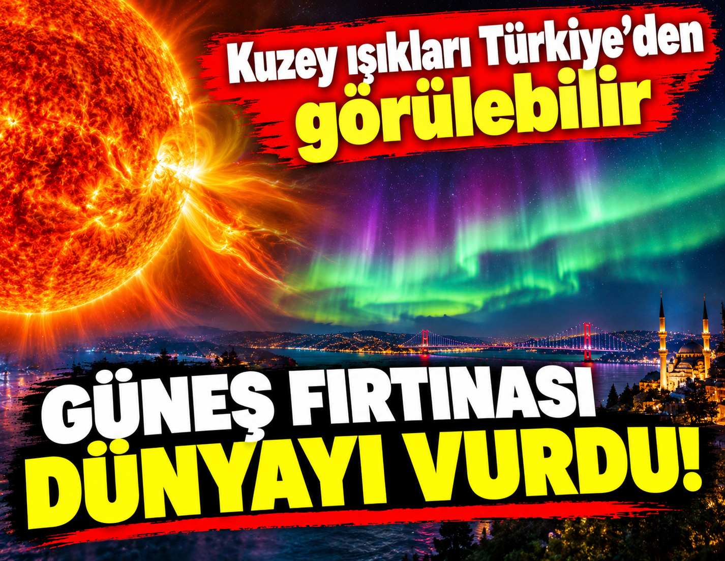 Güneş fırtınası dünyayı vurdu! Kuzey ışıkları Türkiye'den görülebilir