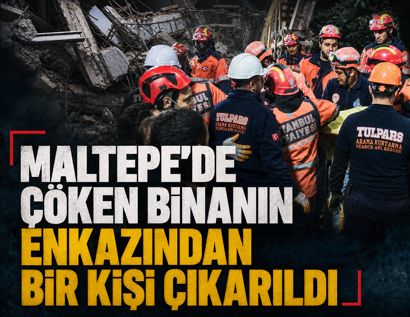 Maltepe’de çöken binanın enkazından bir kişi çıkarıldı