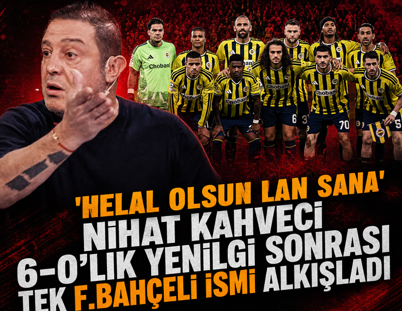 Nihat Kahveci 6-0'lık tarihi yenilgi sonrası tek Fenerbahçeli ismi alkışladı! 'Helal olsun lan sana'