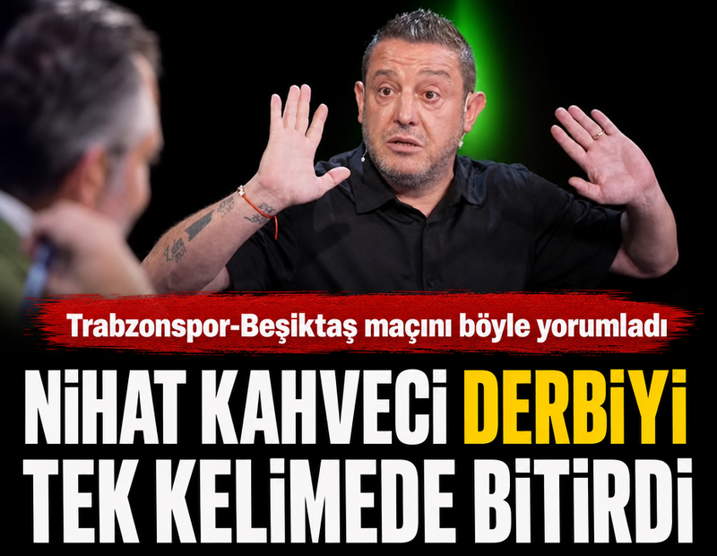 Nihat Kahveci'den tek kelimelik derbi yorumu
