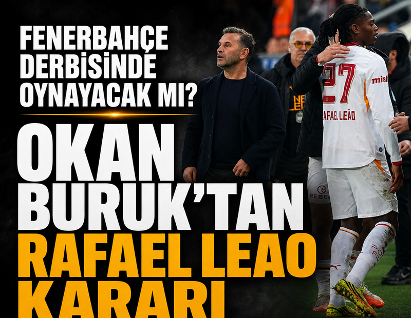 Okan Buruk'tan Rafael Leao kararı! Fenerbahçe derbisinde oynayacak mı?