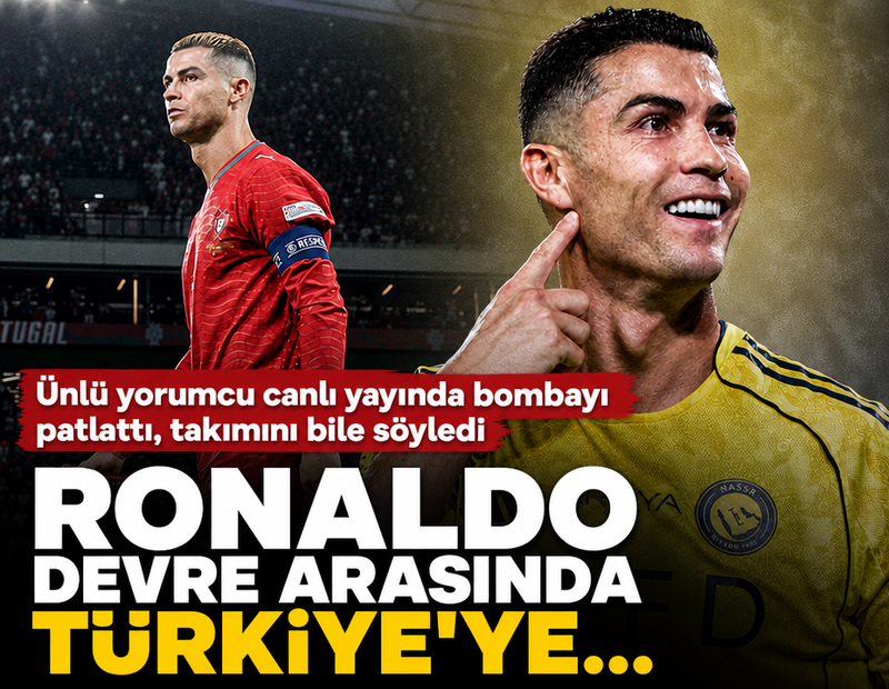 Cristiano Ronaldo devre arasında Türkiye'ye: Ünlü yorumcu canlı yayında bombayı patlattı