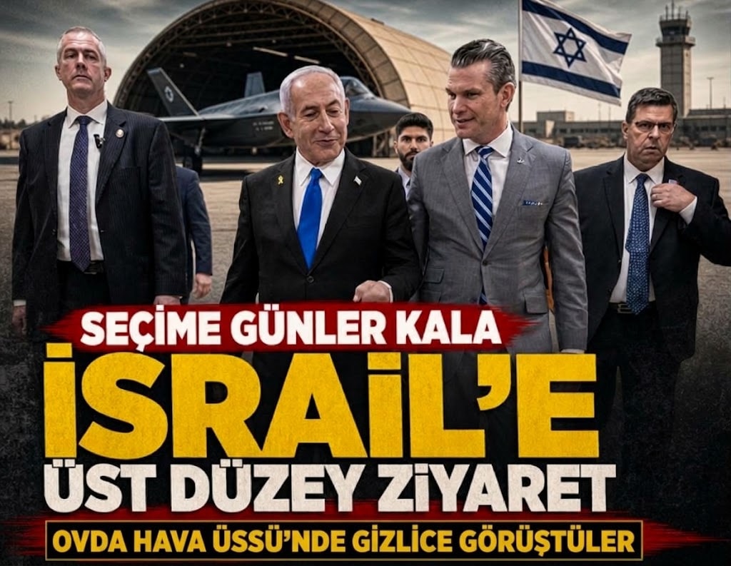 Seçime günler kala İsrail’e üst düzey ziyaret! Ovda Hava Üssü’nde gizlice görüştüler