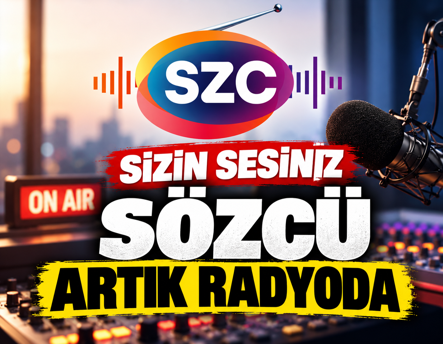 Sizin sesiniz Sözcü artık radyoda