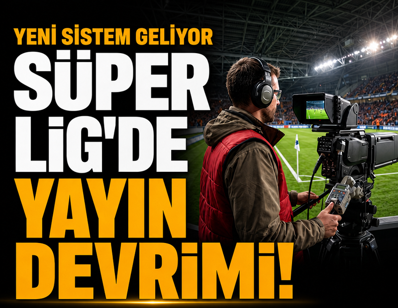 Süper Lig yayıncılığında devrim! Tarihi karar yolda