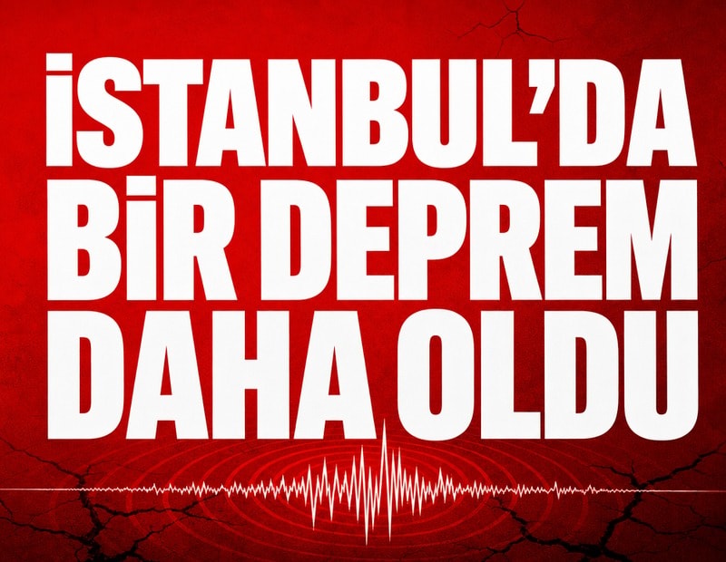 İstanbul'da hissedilen bir deprem oldu