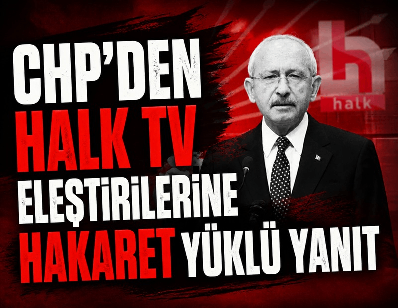 CHP'den Halk TV eleştirilerine hakaret yüklü yanıt!