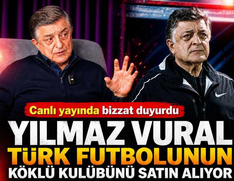 Yılmaz Vural Türk futbolunun köklü takımını satın alıyor