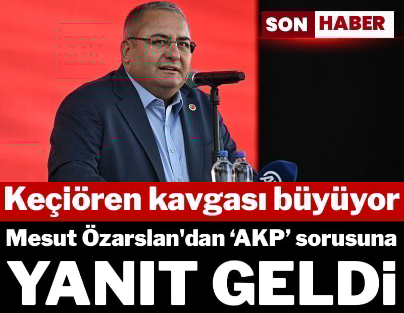 Keçiören kavgası büyüyor! Mesut Özarslan'dan ‘AKP’ sorusuna yanıt geldi