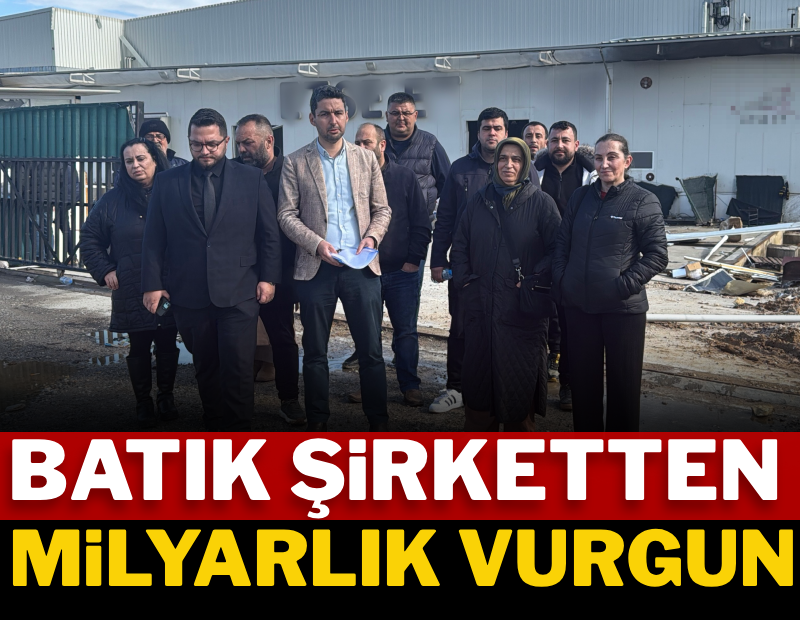 Batık şirketten milyarlık vurgun