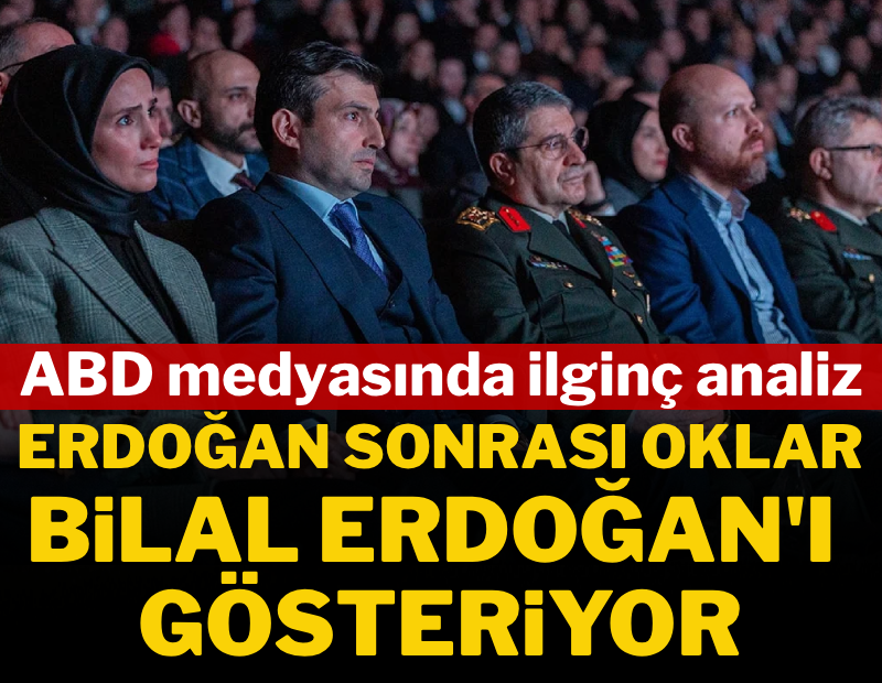 ABD medyasında ilginç analiz: 'Erdoğan sonrası için o isim hazırlanıyor'