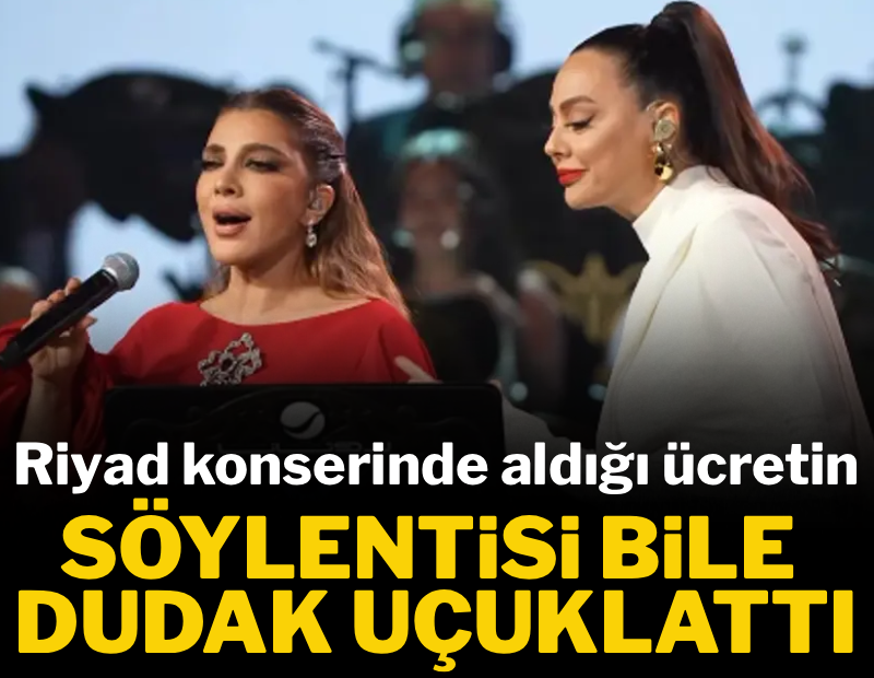 Ebru Gündeş'in Riyad konserinde aldığı ücretin söylentisi bile dudak uçuklattı