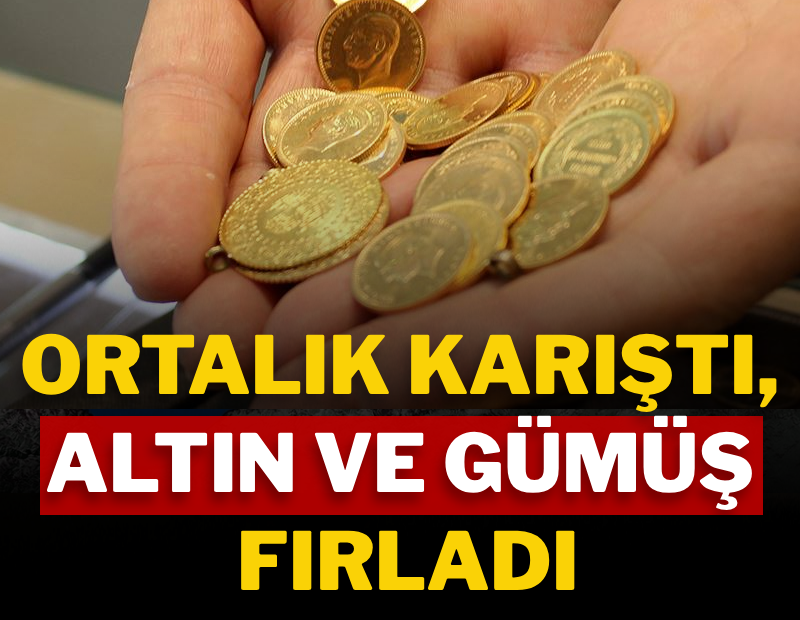 Ortalık karıştı, altın ve gümüş fırladı!