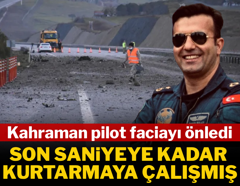 Kahraman pilot faciayı önledi... Son saniyeye kadar kurtarmaya çalışmış