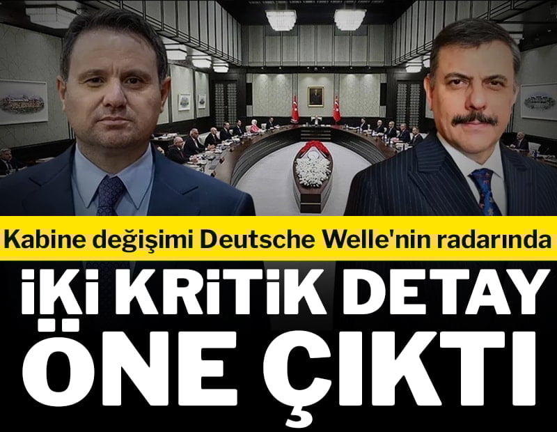 Kabine değişimi Deutsche Welle'nin radarında: İki kritik detay öne çıktı...