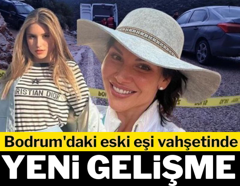 Bodrum'daki eski eşi vahşetinde yeni gelişme