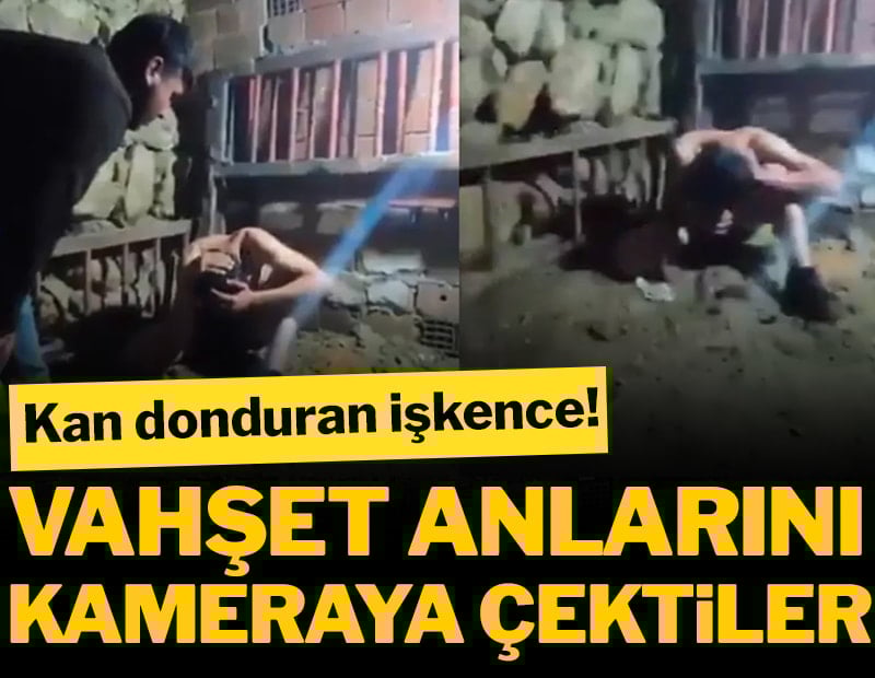 Kan donduran işkence! Vahşet anlarını kameraya çektiler
