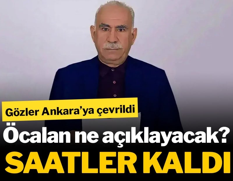Saatler kaldı: Öcalan ne açıklayacak? Gözler Ankara’ya çevrildi...