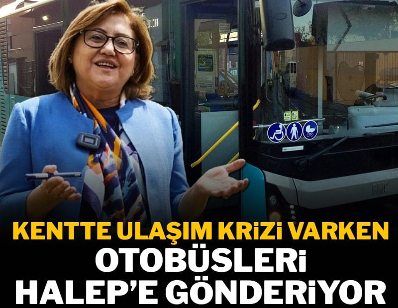 Gaziantep'te 'hibe' tartışması: Kentte ulaşım krizi varken otobüsler Halep'e