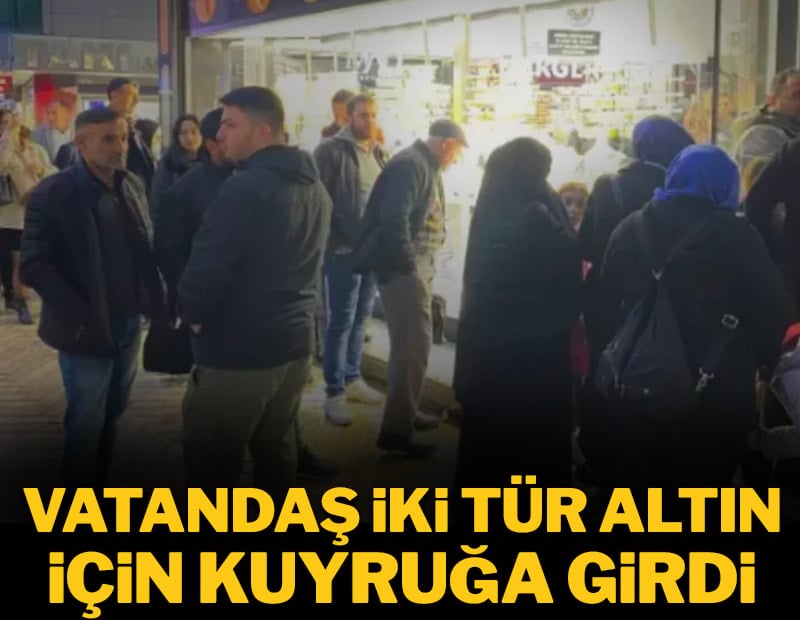 Kapalıçarşı'da uzun kuyruklar oluştu: Yatırımcılar iki tür altın için kapıştı