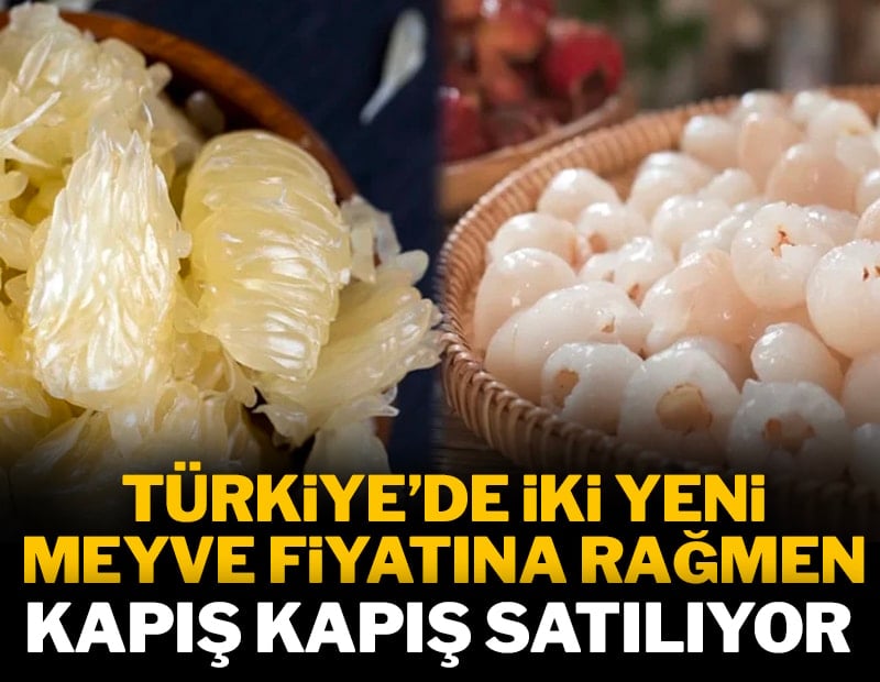 Türkiye'de 2 yeni meyve kapış kapış satılıyor