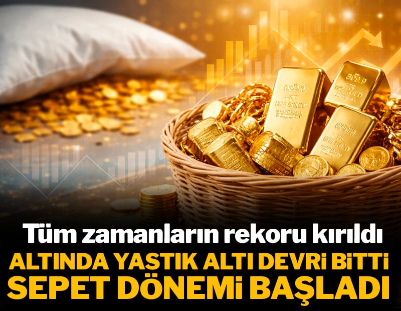 Altında yastık altı devri bitti, sepet dönemi başladı: Tüm zamanların rekoru kırıldı