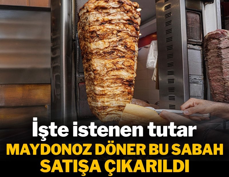 Maydonoz döner bu sabah satışa çıkarıldı: İşte istenen tutar