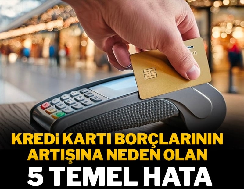 Kredi kartı borç sarmalı: Sizi iflasa sürükleyen 5 büyük hata ortaya çıktı