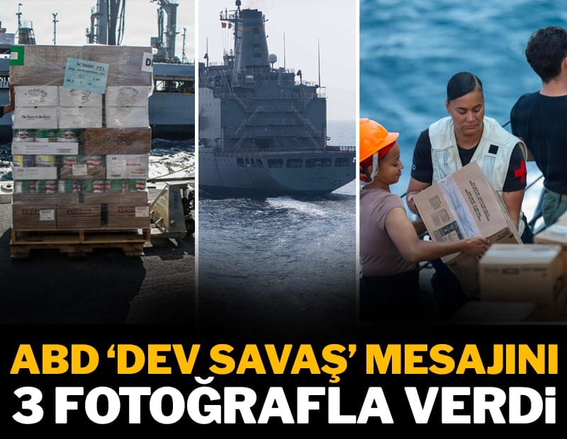 ABD 3 fotoğrafla İran'a 'dev savaş' mesajı verdi: Stoklar dolduruldu