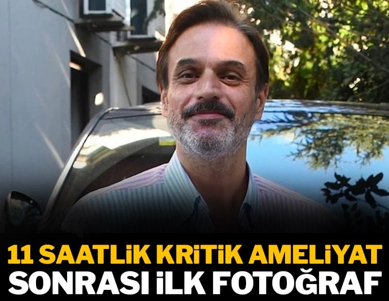 Ufuk Özkan 11 saatlik kritik ameliyat sonrası ilk fotoğrafını paylaştı