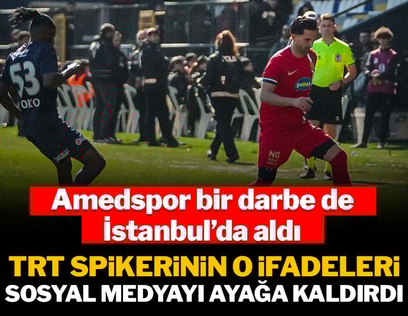 TRT spikerinin Sarıyer-Amed maçındaki yorumu sosyal medyayı ayağa kaldırdı