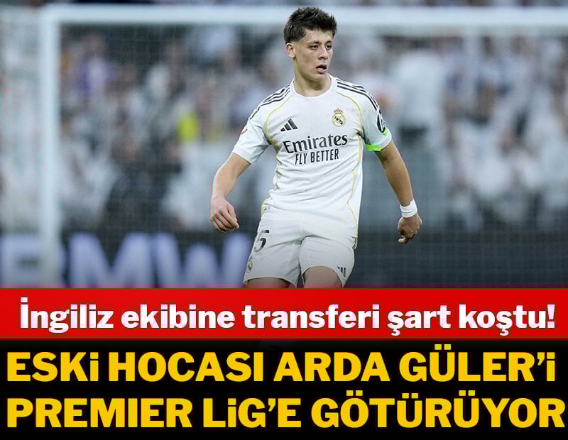 Arda Güler Premier Lig yolcusu! İspanyol çalıştırıcı milli yıldızı istedi
