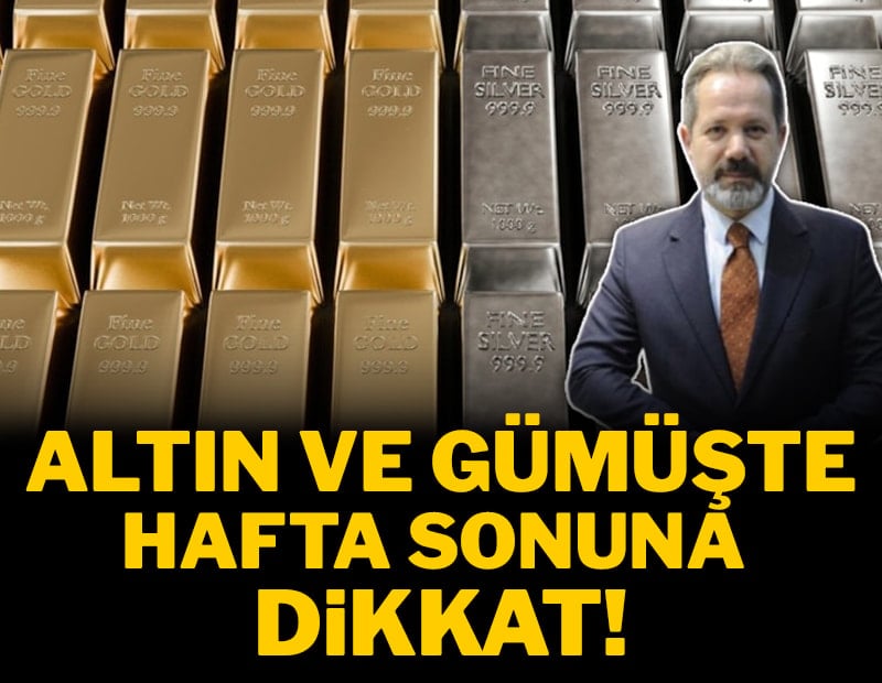 Altın ve gümüşte hafta sonuna dikkat!