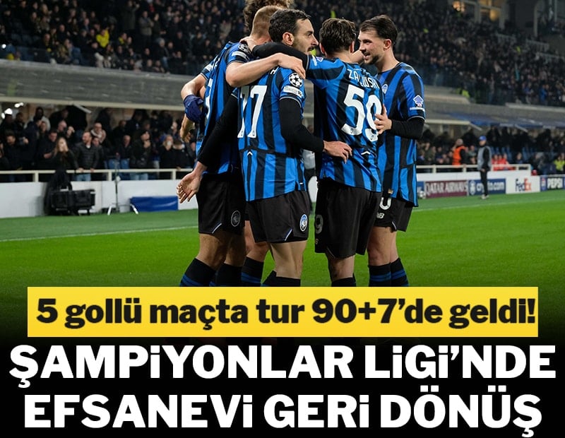 Şampiyonlar Ligi'nde nefes kesen maç! Atalanta'dan 90+7'de tarihi dönüş