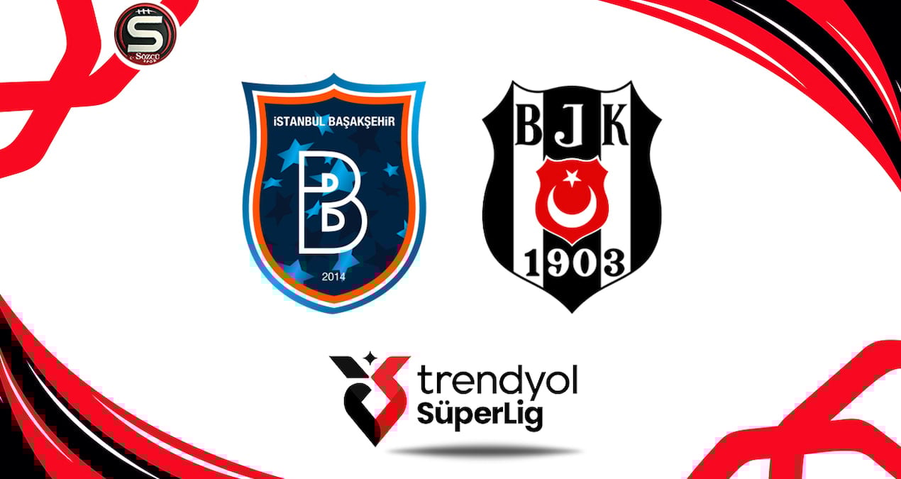 Başakşehir-Beşiktaş maçı canlı yayın (Süper Lig 22. hafta)